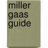 Miller Gaas Guide door Larry P. Bailey