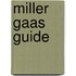 Miller Gaas Guide