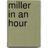Miller in an Hour
