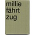 Millie fährt Zug