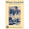 Milton's Good God door Dennis Richard Danielson