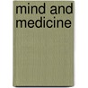 Mind And Medicine door Thomas W. Salmon