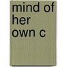 Mind Of Her Own C by Anne Campbell