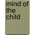 Mind Of The Child