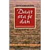Daar sta je dan by F. Abrahams