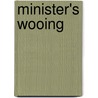 Minister's Wooing by Mrs Harriet Beecher Stowe