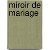 Miroir de Mariage door Prosper Tarbï¿½