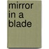 Mirror in a Blade