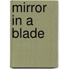 Mirror in a Blade door Eugen M. Bacon