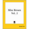 Miss Brown Vol. 2 door Vernon Lee