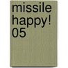 Missile Happy! 05 door Miki Kiritani