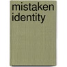 Mistaken Identity door Diane Fanning