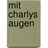 Mit Charlys Augen door Richard Scrimger