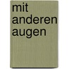 Mit anderen Augen by Helmuth Plessner