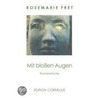 Mit bloßen Augen by Rosemarie Fret