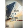 Mit dir ohne dich door Wolfgang Herrmann