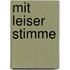 Mit leiser Stimme