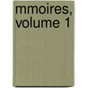Mmoires, Volume 1 door Gabriel Jules Cosnac