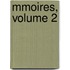 Mmoires, Volume 2