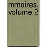 Mmoires, Volume 2 by Gabriel Jules Cosnac