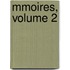 Mmoires, Volume 2