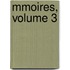 Mmoires, Volume 3