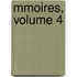 Mmoires, Volume 4
