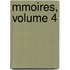 Mmoires, Volume 4
