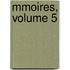 Mmoires, Volume 5