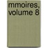 Mmoires, Volume 8