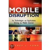 Mobile Disruption by Jeffrey L. Funk
