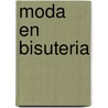 Moda En Bisuteria by Ingrid Moras