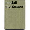 Modell Montessori door Hildegard Holtstiege