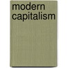 Modern Capitalism door V. Gianarisnicholas