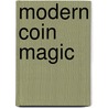 Modern Coin Magic door J.B. Bobo