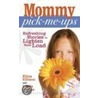 Mommy Pick-Me-Ups door Linda Gilden
