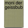 Moni Der Geissbub door Anonymous Anonymous