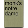 Monk's Notre Dame door Edward A. Malloy