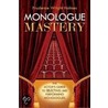 Monologue Mastery by Prudence Wright Holmes
