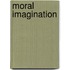 Moral Imagination