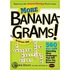 More Bananagrams!