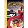 Koken met de snelkookpan