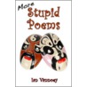 More Stupid Poems door Ian Vannoey
