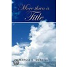 More Than A Title door Marcia S. McNeill