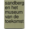 Sandberg en het museum van de toekomst