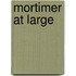 Mortimer At Large