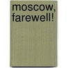 Moscow, Farewell! door Nathan Kravetz