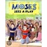 Moses Sees a Play