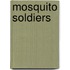 Mosquito Soldiers