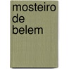 Mosteiro de Belem door Jacinto Saõ De Miguel